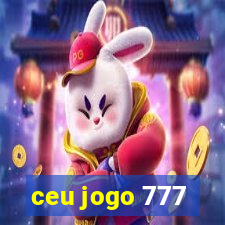 ceu jogo 777